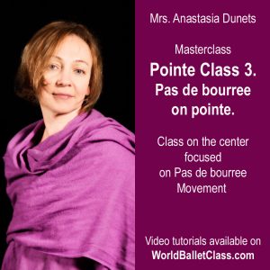 Stanislav Belyaevsky & Anastasia Dunets  Pointe Class 3.  Pas de bourree on pointe. Class on the center that focused on Pas de bourree Movement.