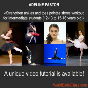 Strengthen ankles and toes pointes shoes workout for Intermediate students (12-13 to 15-16 years old)