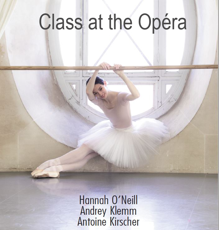 Class at the Opera. Andrey Klemm’s Class in Opera National de Paris with Première danseuse Hannah O’Neill.3 DAYS ACCESS!